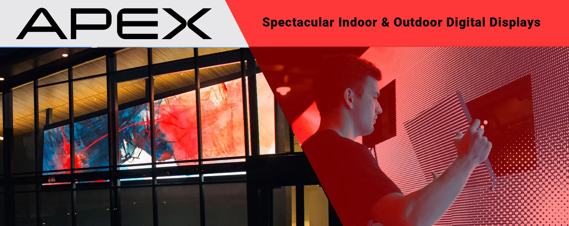 Apex Indoor & Outdoor Displays | Next LED Signs